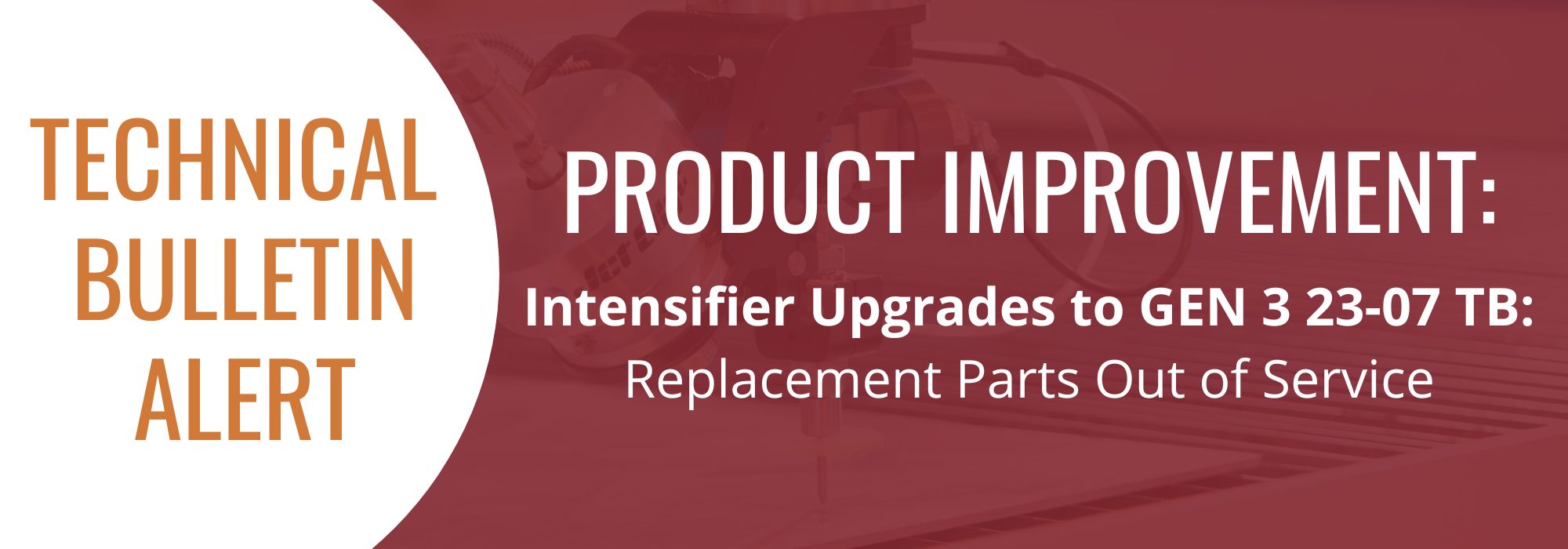 Maintenance Procedure Intensifier Upgrades - Jet Edge Waterjets